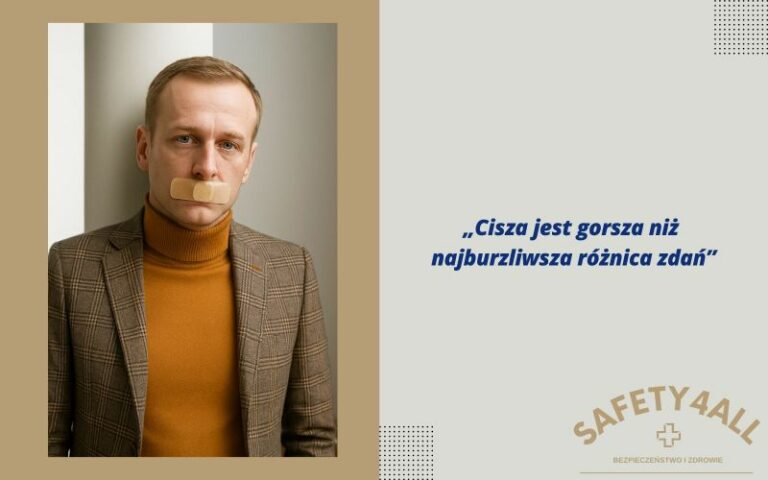 Cisza jest wrogiem bezpieczeństwa. 